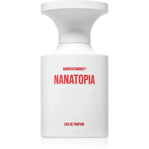 BORNTOSTANDOUT Nanatopia parfumovaná voda unisex 50 ml