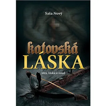 Katovská láska (999-00-017-7981-8)