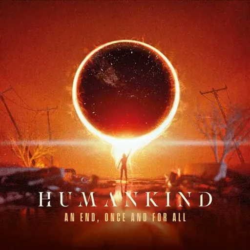 Humankind, An End, Once and For All, CD