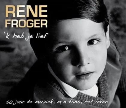 René Froger, 'K HEB JE LIEF - 50 JAAR DE MUZIEK, M'N FANS, HET, CD