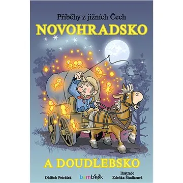 Příběhy z jižních Čech - Novohradsko a Doudlebsko (978-80-271-0354-6)