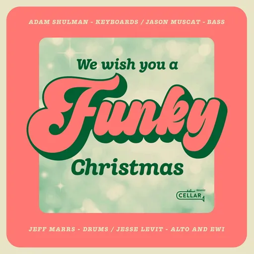 Adam Shulman, WE WISH YOU A FUNKY CHRISTMAS, CD