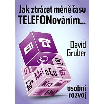 Jak ztrácet méně času telefonováním (978-80-856-2466-3)