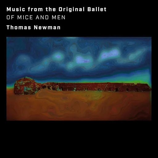 Thomas Newman, Of Mice and Men (Music From the Original Ballet), CD