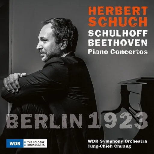 Herbert Schuch, SCHUCH, HERBERT - BERLIN 1923, BEETHOVEN & SCHULHOFF CD, CD