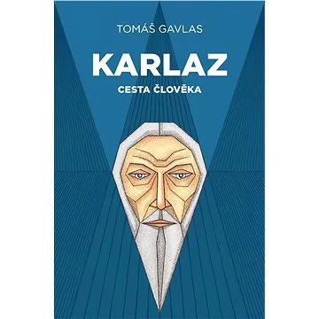 Karlaz: Cesta člověka (978-80-907-5510-9)