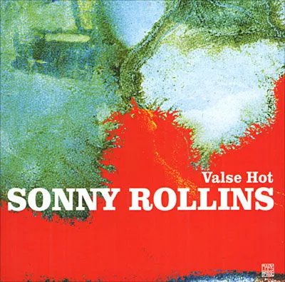 Sonny Rollins, VALSE HOT, CD