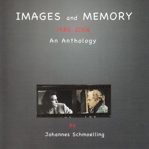 Johannes Schmoelling, IMAGES AND MEMORY - 1986-2006 ANTHOLOGY, CD