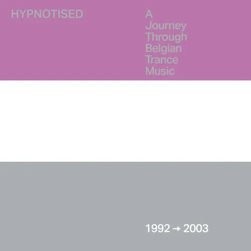 Various Artists, HYPNOTISED: A JOURNEY THROUGH BELGIAN TRANCE MUSIC (1992 - 2003), CD