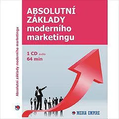 Absolutní základy moderního marketingu