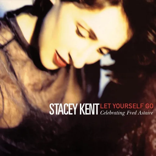 Let Yourself Go - Stacey Kent LP