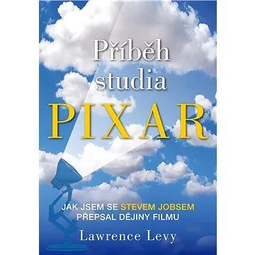 Příběh studia Pixar (978-80-759-7655-0)
