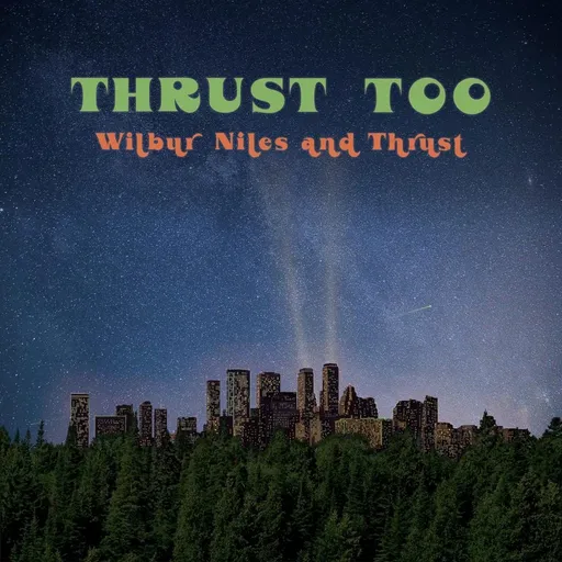 Thrust too - Wilbur Niles LP