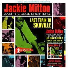 MITTOO, JACKIE AND THE SO - LAST TRAIN TO SKAVILLE LP