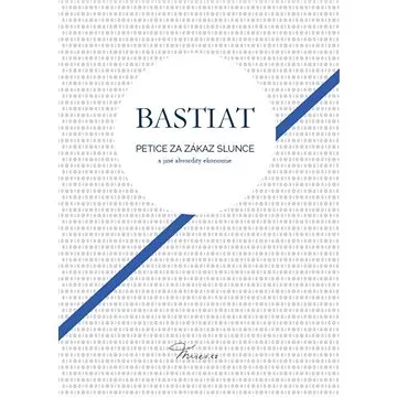 Petice za zákaz slunce a jiné absurdity ekonomie (978-80-877-3318-9)