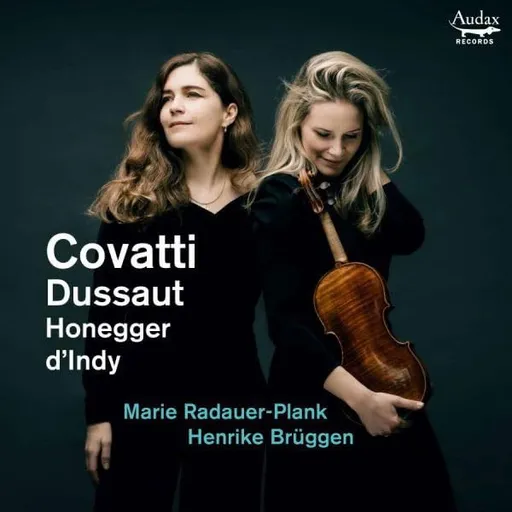 Marie Radauer-Plank, PLANK, MARIE ... - COVATTI, DUSSAUT, HONEGGER, D'INDY: SONATAS FOR VIOLIN AND PIANO, CD