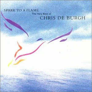 Chris de Burgh, SPARK TO A FLAME, CD