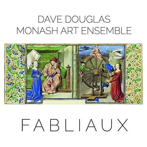 Dave Douglas & Monash Art Ensemble, FABLIAUX, CD