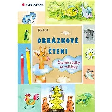 Obrázkové čtení - Čteme řádky se zvířátky (978-80-247-4428-5)